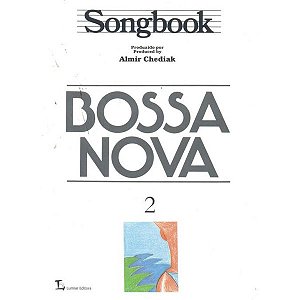 SONGBOOK - BOSSA NOVA VOL.2 - Almir Chediak