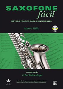 SAXOFONE FÁCIL - MÉTODO PRÁTICO PARA PRINCIPIANTES - Marco Túlio