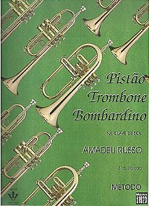 MÉTODO PARA PISTÃO, TROMBONE E BOMBARDINO (NA CLAVE DE SOL) - Amadeu Russo