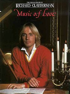 THE PIANO SOLO OF RICHARD CLAYDERMAN - MUSIC OF LOVE