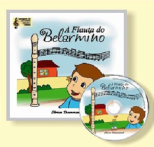 A FLAUTA DO BELARMINO - Com CD e áudio online - Elvira Drummond