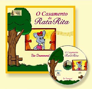 O CASAMENTO DA RATA RITA - Com CD e Áudio Online - Elvira Drummond / Bia Drummond