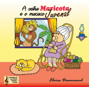 A VELHA MARICOTA E O MACACO JUVENAL - Com ÁUDIO ONLINE - Elvira Drummond