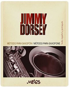METODO PARA SAXOFONE - JIMMY DORSEY (texto em português e espanhol)