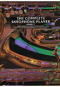 THE COMPLETE SAXOPHONE PLAYER - BOOK 3 - Raphael Ravenscroft