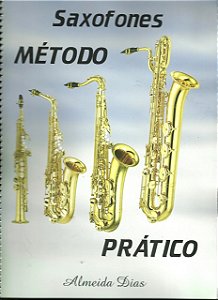 MÉTODO PRÁTICO PARA SAXOFONE - Almeida Dias