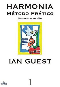 HARMONIA - MÉTODO PRÁTICO - Ian Guest - Vol. 1