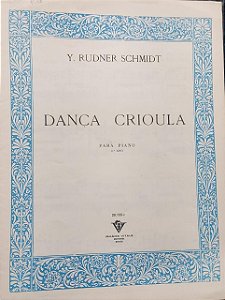 DANÇA CRIOULA - partitura para piano - Y. Rudner Schmidt