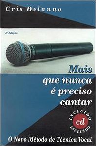 MAIS QUE NUNCA É PRECISO CANTAR - Cris Delanno