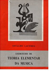 EXERCÍCIOS DE TEORIA ELEMENTAR DA MUSICA - Osvaldo Lacerda