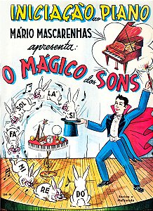 O MÁGICO DOS SONS Iniciação ao Piano - Mário Mascarenhas