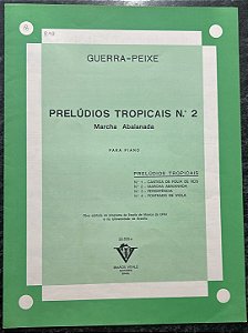 PRELÚDIOS TROPICAIS N° 2 - Marcha Abaianada - partitura para piano - Guerra-Peixe