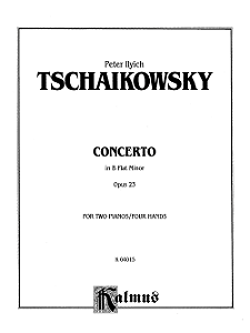 TSCHAIKOWSKY - CONCERTO IN BFLAT MINOR OPUS 23 FOR 2 PIANOS / 4 HANDS