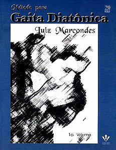 MÉTODO PARA GAITA DIATÔNICA - 1º VOLUME - Luiz Marcondes