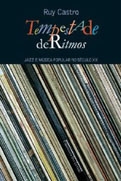 TEMPESTADE DE RITMOS - JAZZ E MÚSICA POPULAR NO SÉCULO XX - Ruy Castro