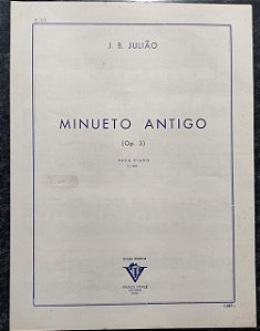 MINUETO ANTIGO Opus 3 - partitura para piano - J. B. Julião