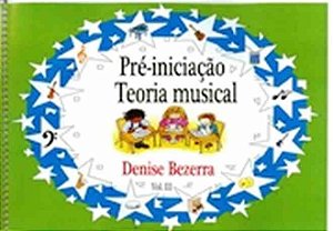 PRÉ-INICIAÇÃO MUSICAL VOL 3 - Denise Bezerra