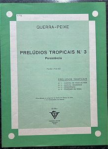PRELÚDIOS TROPICAIS N° 3 - Persistência - partitura para piano - Guerra-Peixe