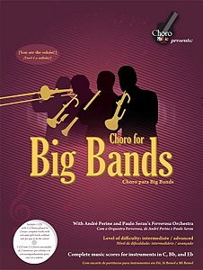 CHORO PARA BIG BANDS - Clássicos do Choro Brasileiro