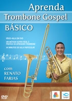 DVD - APRENDA TROMBONE GOSPEL BÁSICO - Renato Farias