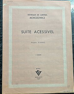 SUÍTE ACESSÍVEL - partitura para piano - Henrique de Curitiba Morozowicz
