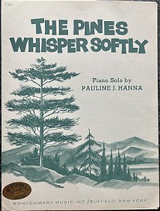 THE PINES WHISPER SOFTLY - partitura para piano - Pauline J. Hanna