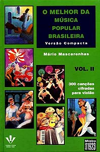 O MELHOR DA MÚSICA POPULAR BRASILEIRA - VERSÃO COMPACTA - VOL. 2 - Mário Mascarenhas