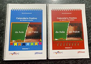 CALENDÁRIO FESTIVO - da Aula ao Palco (Kit 2 volumes) - Elvira Drummond