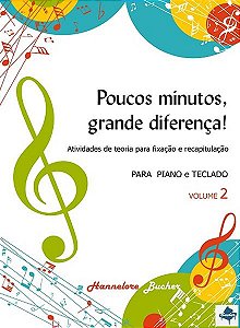 POUCOS MINUTOS, GRANDE DIFERENÇA! VOL.2 - Hannelore Bucher - Atividades de teoria para fixação e recapitulação