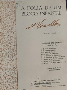 A FOLIA DE UM BLOCO INFANTIL - partitura para piano - Villa Lobos