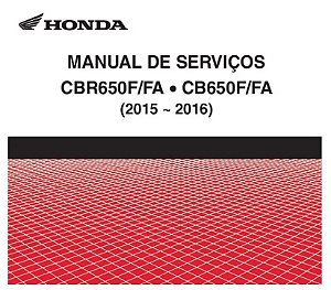 Manual De Serviço Honda CB ou CBR 650 F de 2015 a 2016