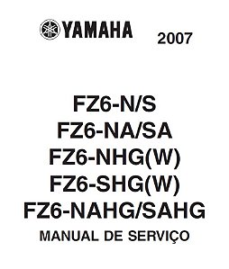 Manual De Serviço Yamaha FZ6 2007 Com e Sem Carenagem 2007