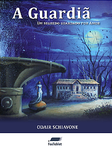 [EBOOK: PDF] A Guardiã: um segredo guardado por amor