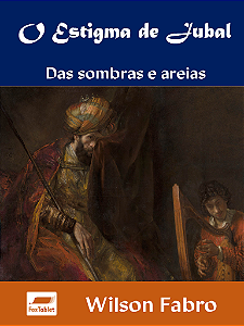 [EBOOK: EPUB2] O Estigma de Jubal: Das sombras e areias