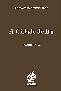 [LIVRO IMPRESSO] A cidade de Itu - Volume VII