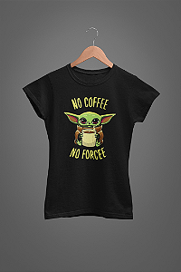 Camiseta Feminina No Coffee