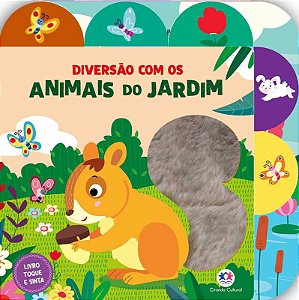 Livro Toque e sinta  - Diversão com os animais do jardim - Ciranda Cultural