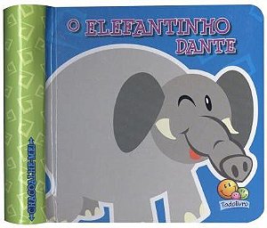 Livro Chacoalheme, O Elefantinho Dante, Editora TodoLivro