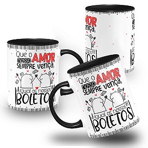 Caneca Namorados Que o Nosso Amor Sempre Vença! Igual aos Nossos Boletos