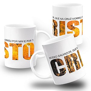 Caneca Religiosa Cristo Nosso salvador, Que Morreu Por Mim e Por Ti