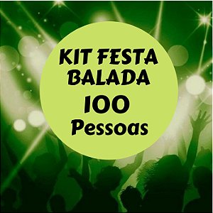 Kit Festa Balada p/ 100 pessoas