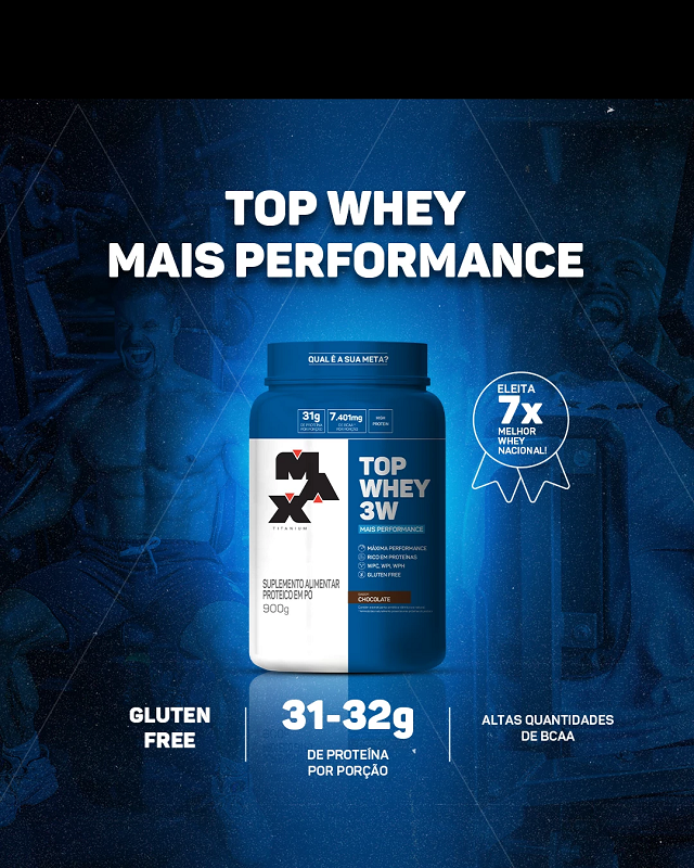 TOP WHEY 3W PERFORMACE - 900g - MAX TITANIUM - Corpo10 Suplementos - comprar suplementos em campinas
