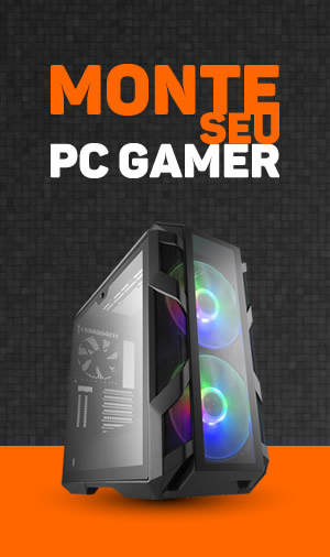 Monte seu PC Gamer