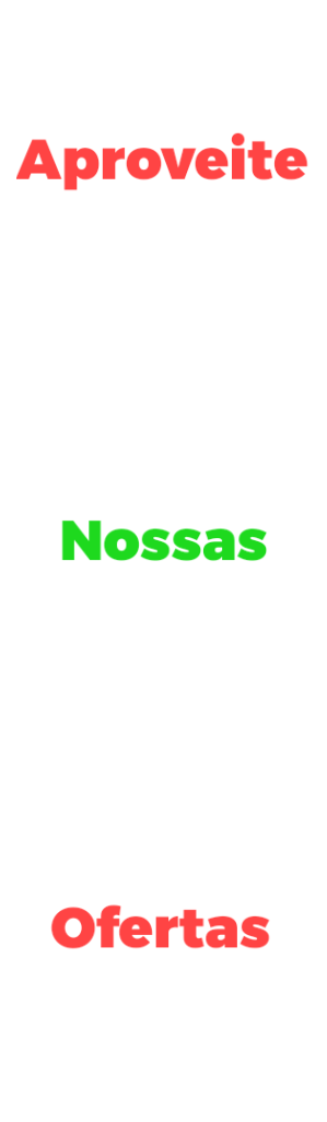 Aproveite nossas ofertas
