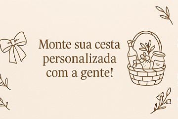 SUA CESTA PERSONALIZADA