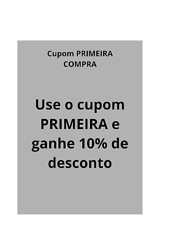 Cupom PRIMEIRA COMPRA
