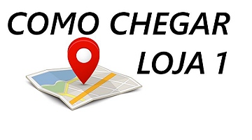 Como chegar LOJA 1