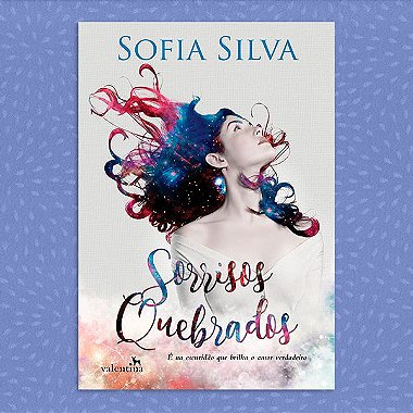  Sorrisos Quebrados | Sofia Silva 