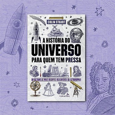 A História do Universo para quem tem pressa | Colin Stuart