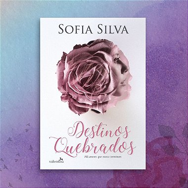  Destinos Quebrados | Sofia Silva 